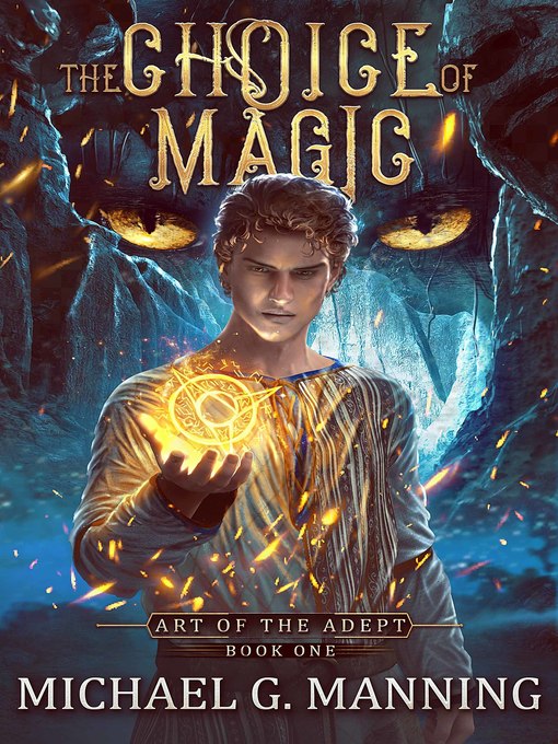 Title details for The Choice of Magic by Michael G. Manning - Available